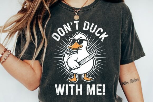 Don't Duck with Me Pun Slogan: A Bold Graphic for Edgy Projects