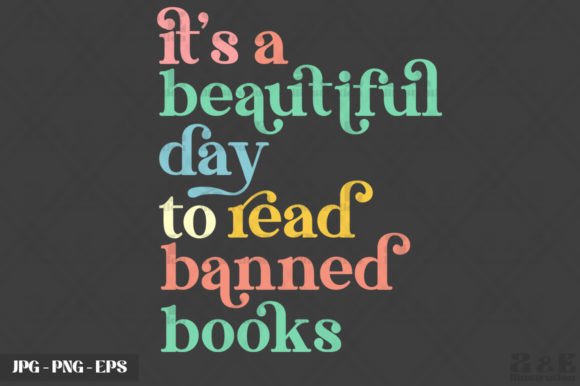 It's a Beautiful Day to Read Banned Book: A Design Asset for Advocacy